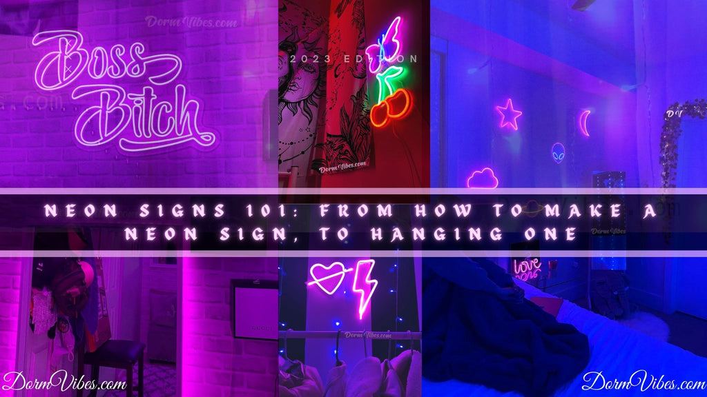 Neon Signs 101: From How To Make A Neon Sign, To Hanging One - DormVibes