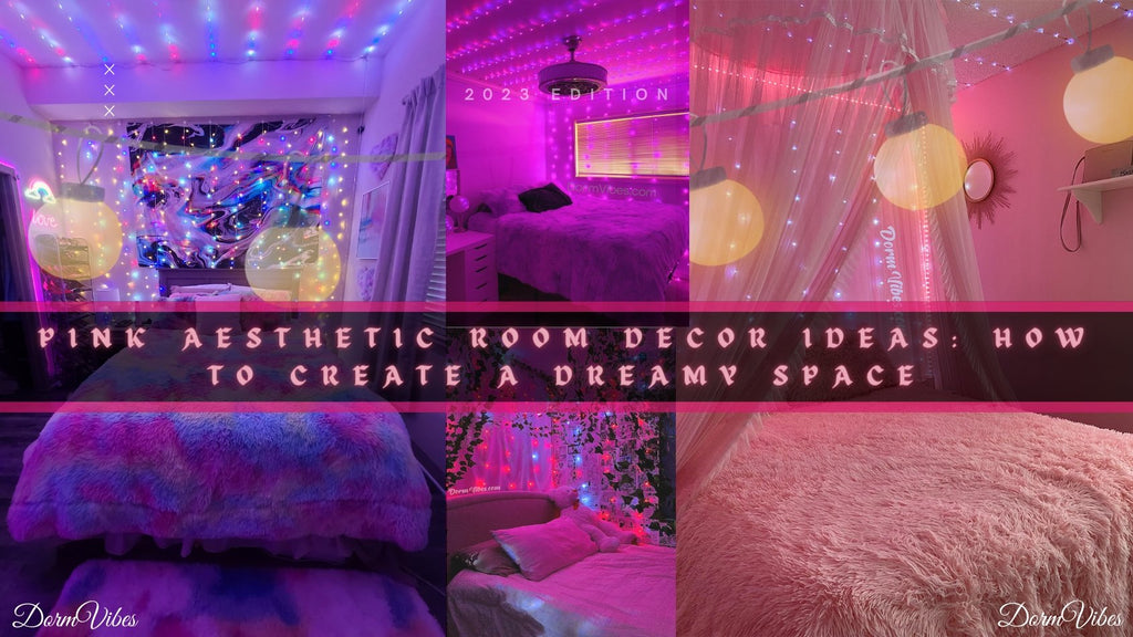 Pink Aesthetic Room Decor Ideas: How to Create a Dreamy Space - DormVibes