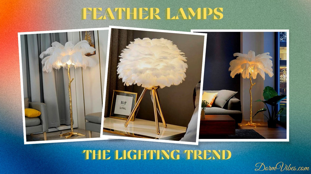 Feather Lamps: The Lighting Trend Taking The Design World by Storm - DormVibes